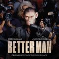 Better Man [Original Motion Picture Soundtrack]