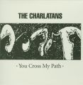 You Cross My Path