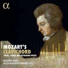 Album cover for Mozart's Clavichord: Arias, Lieder and Keyboard Pieces by Georg Nigl / Alexander Gergelyfi